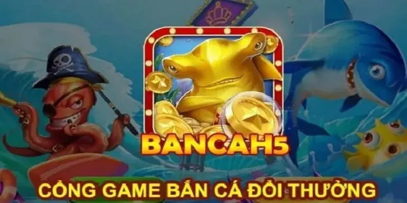 Bắn Cá H5 - Siêu Phẩm Đại Dương Trực Tuyến Từ Daga Giới thiệu về bắn cá H5